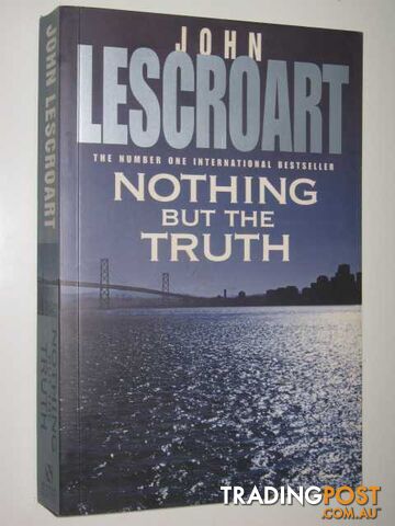 Nothing But The Truth - Lescroart John - 1999