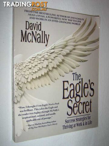 The Eagle's Secret : Success Strategies for Thriving at Work & in Life  - McNally David - 1999