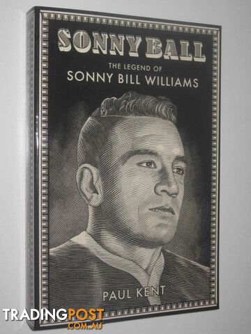 Sonny Ball : The Legend Of Sonny Bill Williams  - Kent Sonny - 2015
