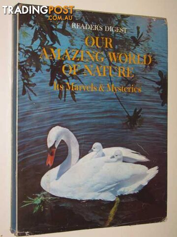 Our Amazing World Of Nature : Its Marvels & Mysteries - Reader's Digest - 1969