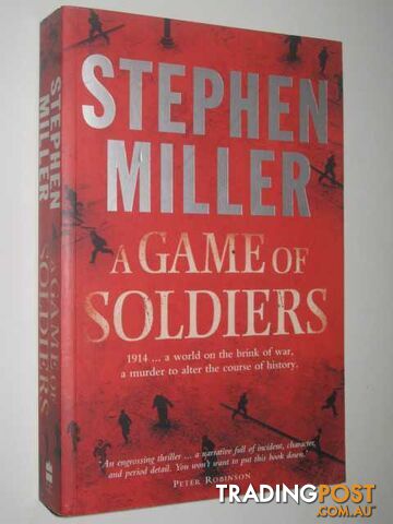A Game Of Soldiers  - Miller Stephen - 2006