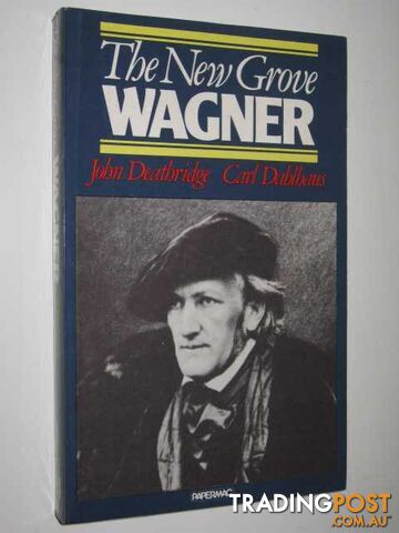 The New Grove Wagner - Deatbridge John & Dahlhaus - 1994