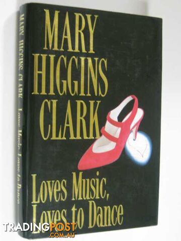 Loves Music, Loves to Dance - Clark Mary Higgins - 1991