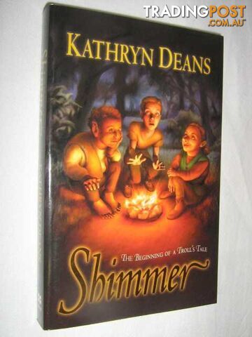 Shimmer : The Beginning of a Troll's Tale - Deans Kathryn - 2005