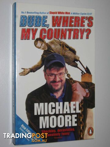 Dude, Where's My Country?  - Moore Michael - 2004