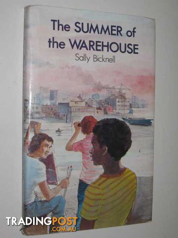 The Summer of the Warehouse - Bicknell Sally - 1979