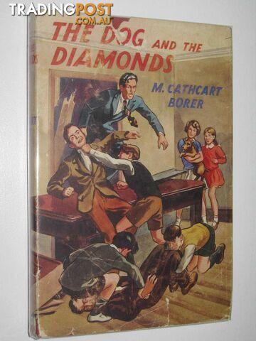 The Dog and the Diamonds - Borer Mary Cathcart - 1956