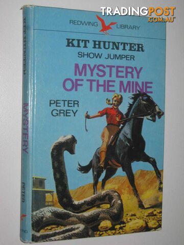 Mystery of the Mine - Kit Hunter Show Jumper Series #5 - Grey Peter - 1973