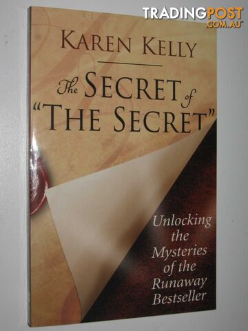 The Secret of 'The Secret' : Unlocking the Mysteries of the Runaway Bestseller -...