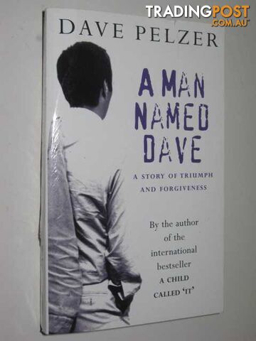 A Man Named Dave  - Pelzer Dave - 2001