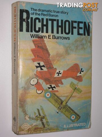 Richthofen: A True History of the Red Baron - Burrows William E. - 1972