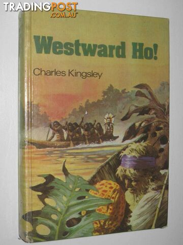Westward Ho! - Kingsley Charles - 1977