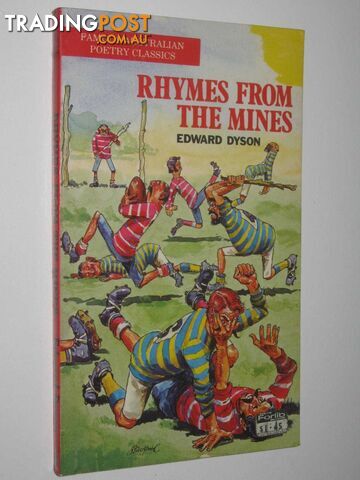 Rhymes from the Mines - Famous Australian Poetry Classics Series  - Dyson Edward - 1973