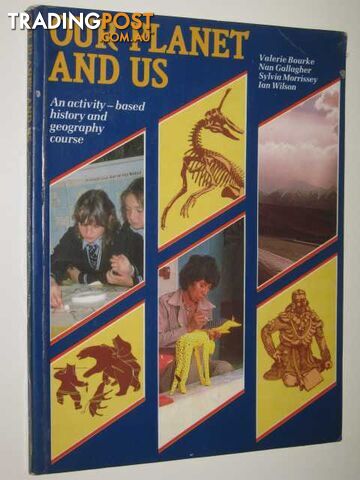 Our Planet and Us  - Bourke Valerie - 1984