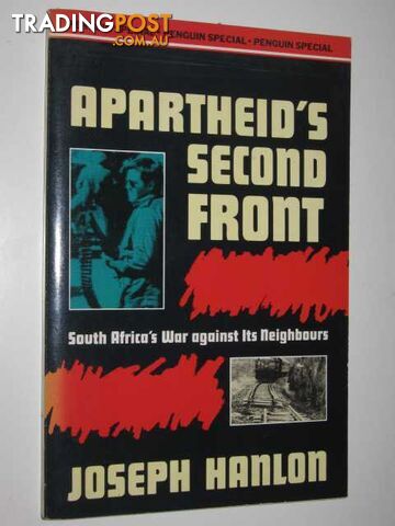 Apartheid's Second Front : South Africa's War Against Its Neighbours  - Hanlon Joseph - 1986