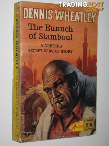 The Eunuch of Stamboul - Wheatley Dennis - 1963
