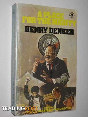 A Place for the Mighty - Denker Henry - 1975