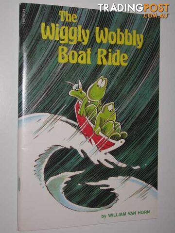 The Wiggly Wobbly Boat Race + Mr Know-it-all _+ Easy as Pie - Van Horn William -...