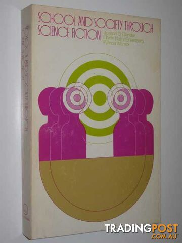 School and Society Through Science Fiction - Olander Joseph D. & Greenberg,...