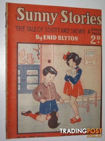 Sunny Stories No. 509 New Series : The Tale of Sooty and Snowy & Other Tales -...