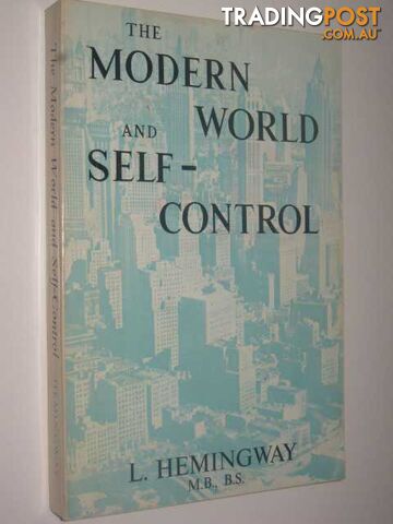 The Modern World and Self-Control  - Hemingway L - 1968