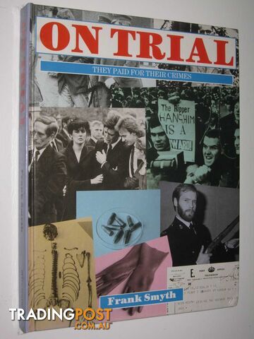 On Trial : They Paid for Their Crimes  - Smyth Frank - 1992