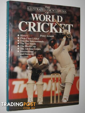 The Illustrated Encyclopedia of World Cricket  - Arnold Peter - 1990