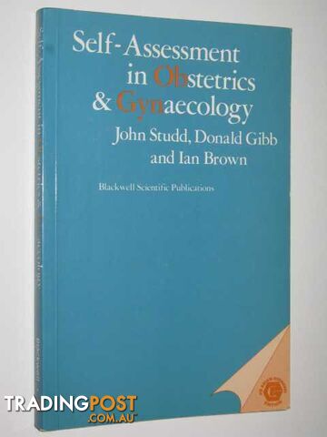 Self-Assessment In Obstetrics & Gynaecology  - Studd John & Gibb, Donald & Brown, Ian - 1983