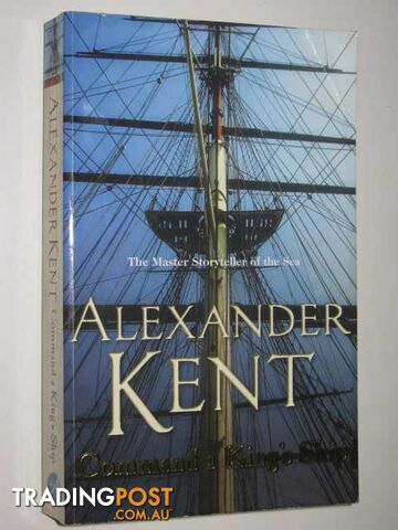 Command a King's Ship - Richard Bolitho Series #8 - Kent Alexander - 1975
