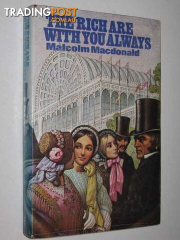 The Rich are with You Always - MacDonald Malcolm - 1977