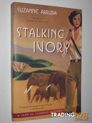 Stalking Ivory : A Jade Del Cameron Mystery - Arruda Suzanne - 2007 - photo 1 of 1