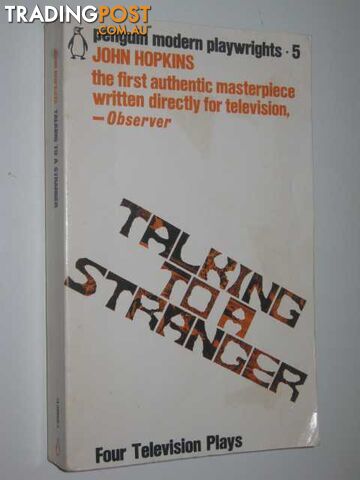 Talking to a Stranger : Four Television Plays - Hopkins John - 1972