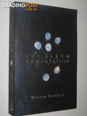 The Sixth Lamentation - Brodrick William - 2003