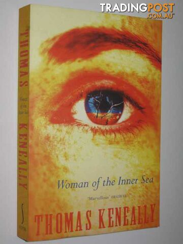 Woman of the Inner Sea  - Keneally Thomas - 1992