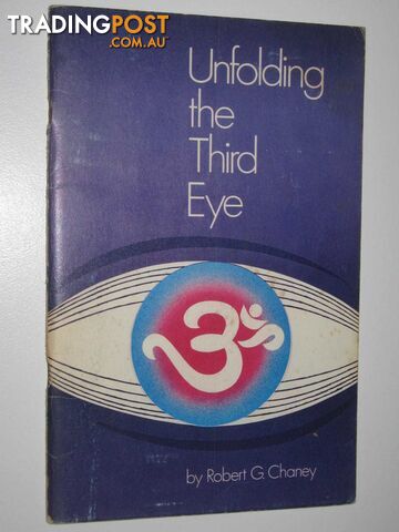 Unfolding the Third Eye  - Chaney Robert G. - 1970
