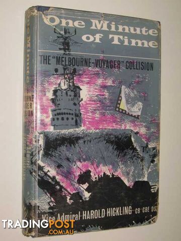 One Minute of Time : The Melbourne- Voyager Collision  - Hickling Vice-Admiral Harold - 1965