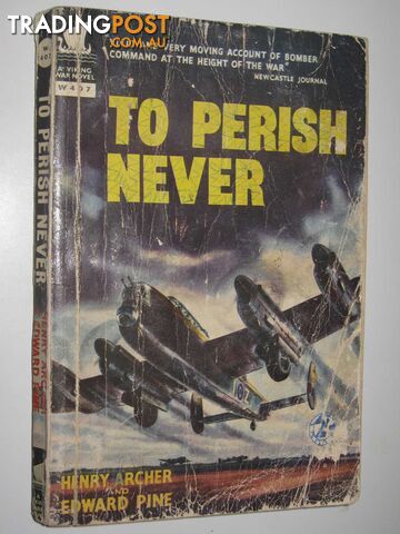 To Perish Never  - Archer Henry & Pine, Edward - 1954 - photo 1 of 1