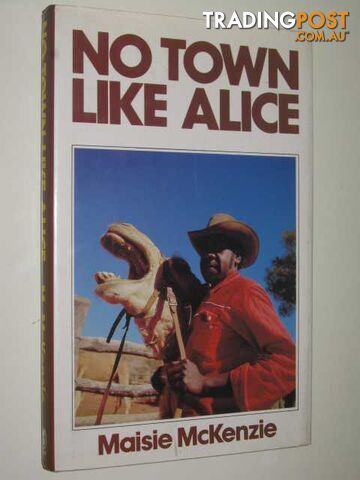 No Town Like Alice - McKenzie Maisie - 1979