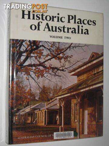 Historic Places of Australia Volume Two  - Australian Council of National Trusts - 1979