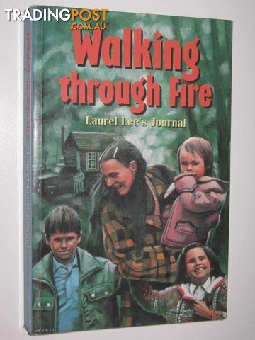 Walking Through Fire : Laural Lee's Journal  - Lee Laural - 1990
