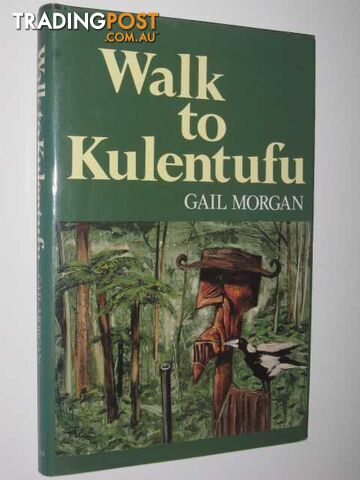 Walk to Kulentufu - Morgan Gail - 1988