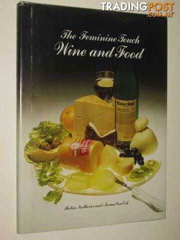 The Feminine Touch Wine & Food  - Northover Robin & Van Eck, Norma - 1978