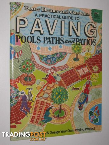 A Practical Guide to Paving Pools, Paths and Patios : How To Plan, Build and Design Your Own Paving Project  - Woodhouse Ursula - 1991