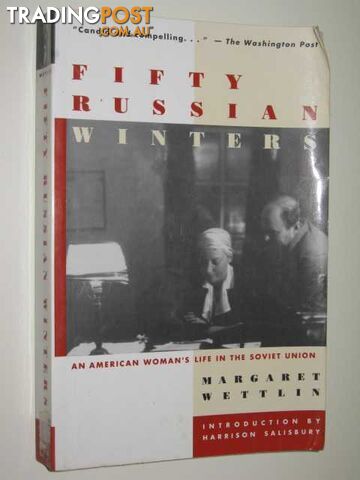 Fifty Russian Winters : An American Woman's Life in the Soviet Union - Wettlin...