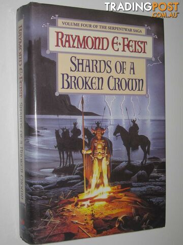 Shards of a Broken Crown - Serpentwar Saga #4 - Feist Raymond E. - 1998