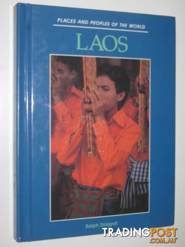 Laos _ Places and Peoples of the World Series  - Zickgraf Ralph - 1990