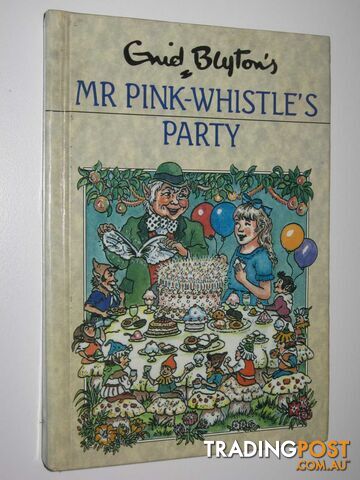Mr Pink-Whistle's Party - Blyton Enid - 1995