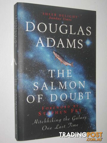 The Salmon of Doubt  - Adams Douglas - 2003