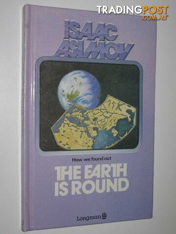 The Earth Being Round - How We Found Out About Series - Asimov Isaac - 1983