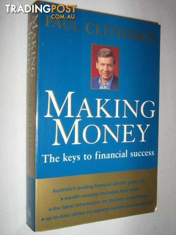 Making Money : Keys to Financial Success  - Clitheroe Paul - 1999
